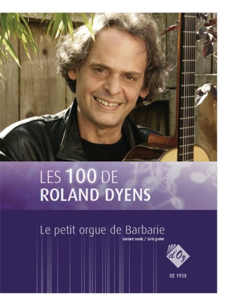 Les 100 de Roland Dyens-Le petit orgue de Barbarie